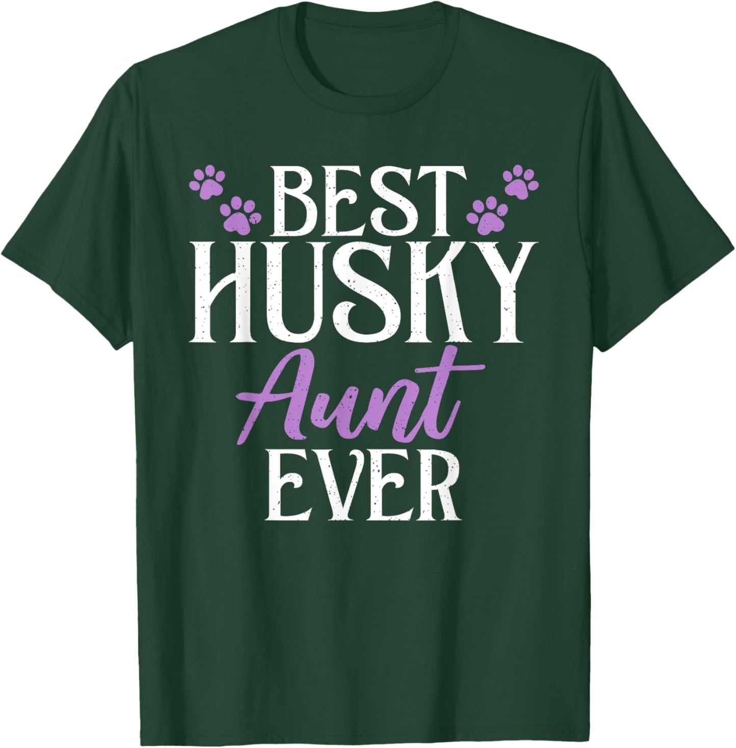 Best Husky Aunt Ever Husky Aunt T-Shirt - T-Shirt | Forest