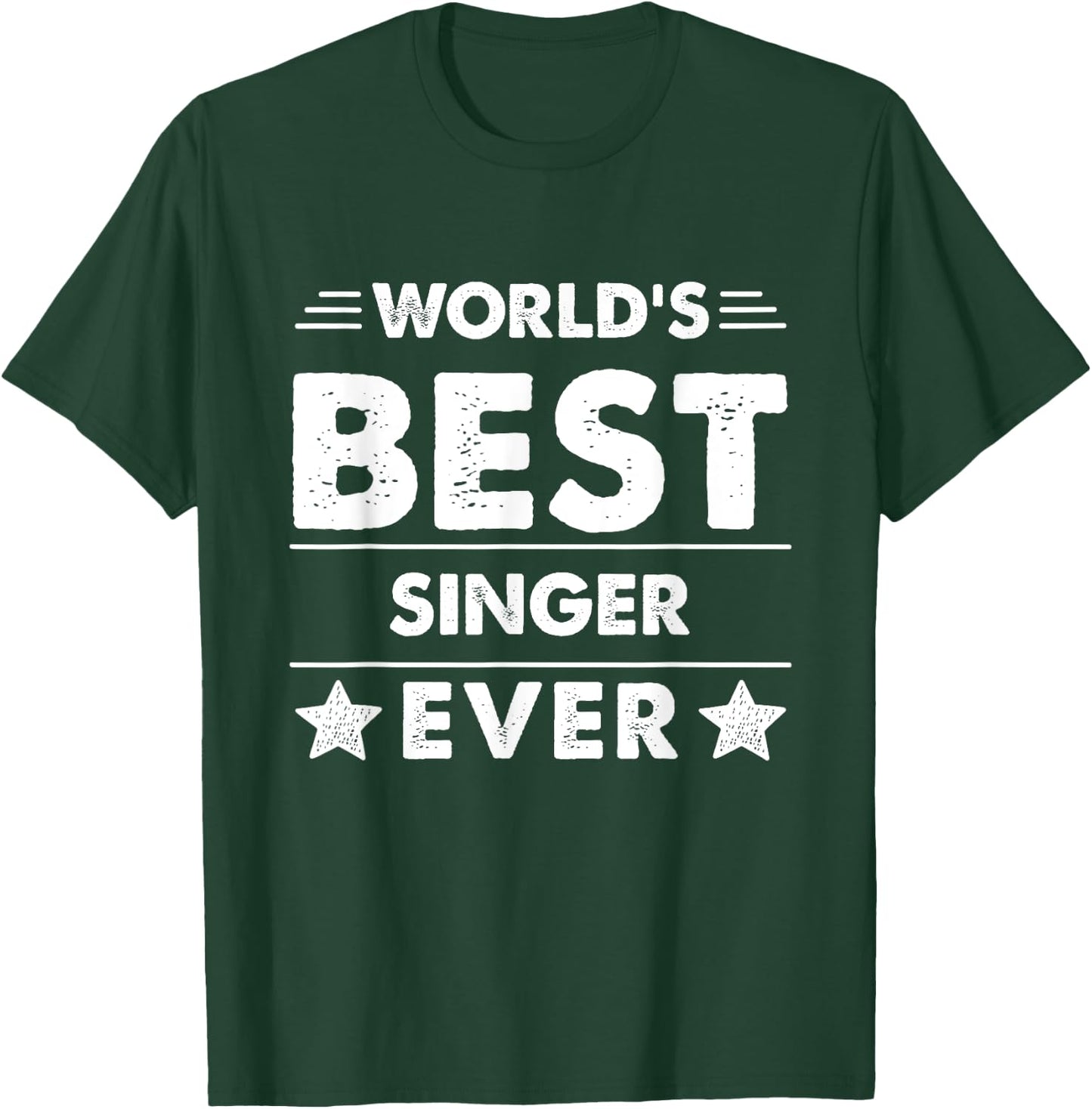 World's Best Singer Ever T-Shirt - T-Shirt | Forest