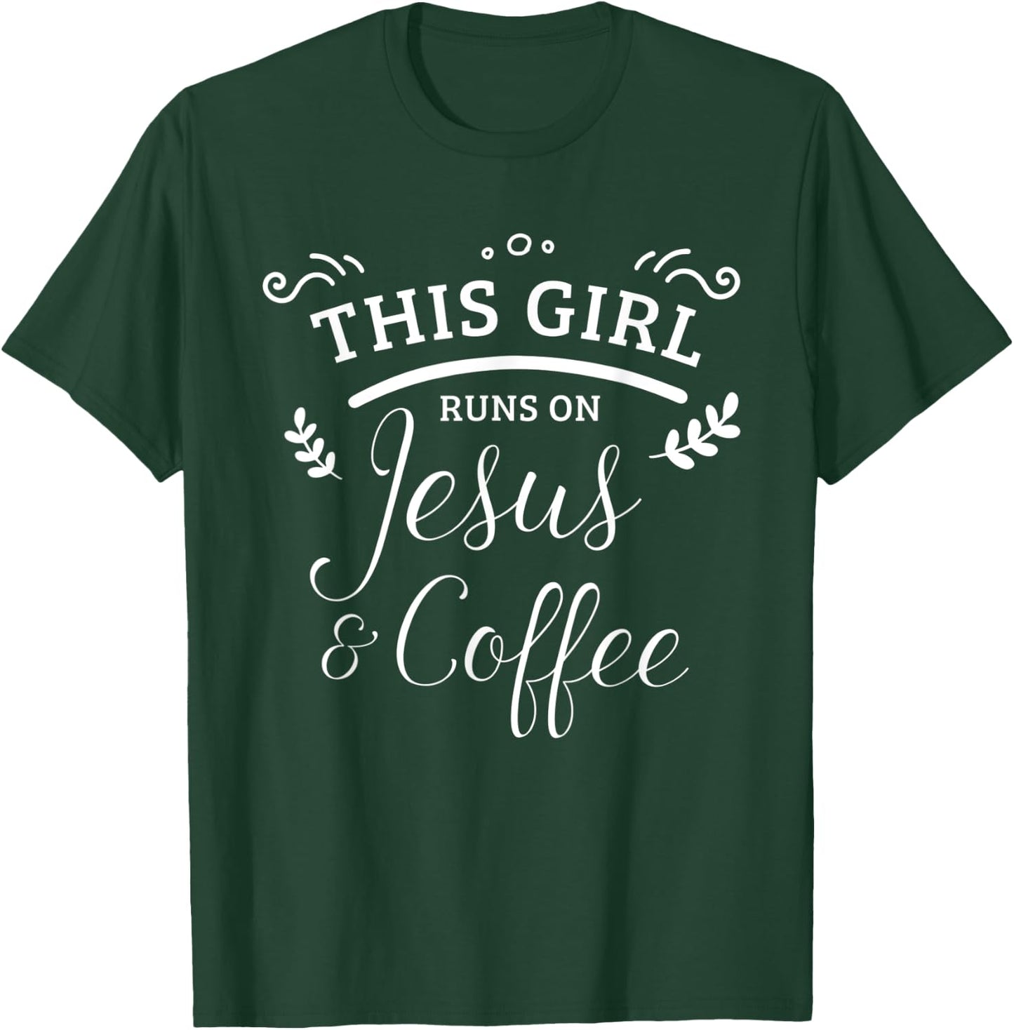 This Girl Runs On Jesus & Coffee Christian Women T-Shirt - T-Shirt | Forest