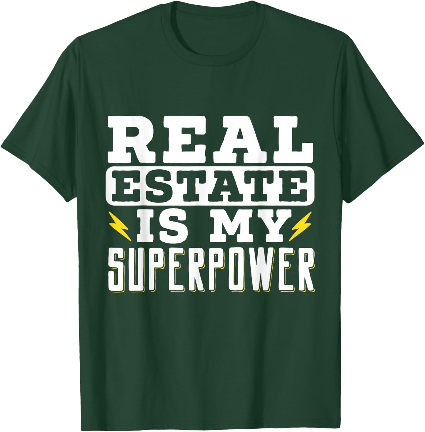 Real Estate Is My Superpower Broker House Seller Agent T-Shirt - T-Shirt | Forest