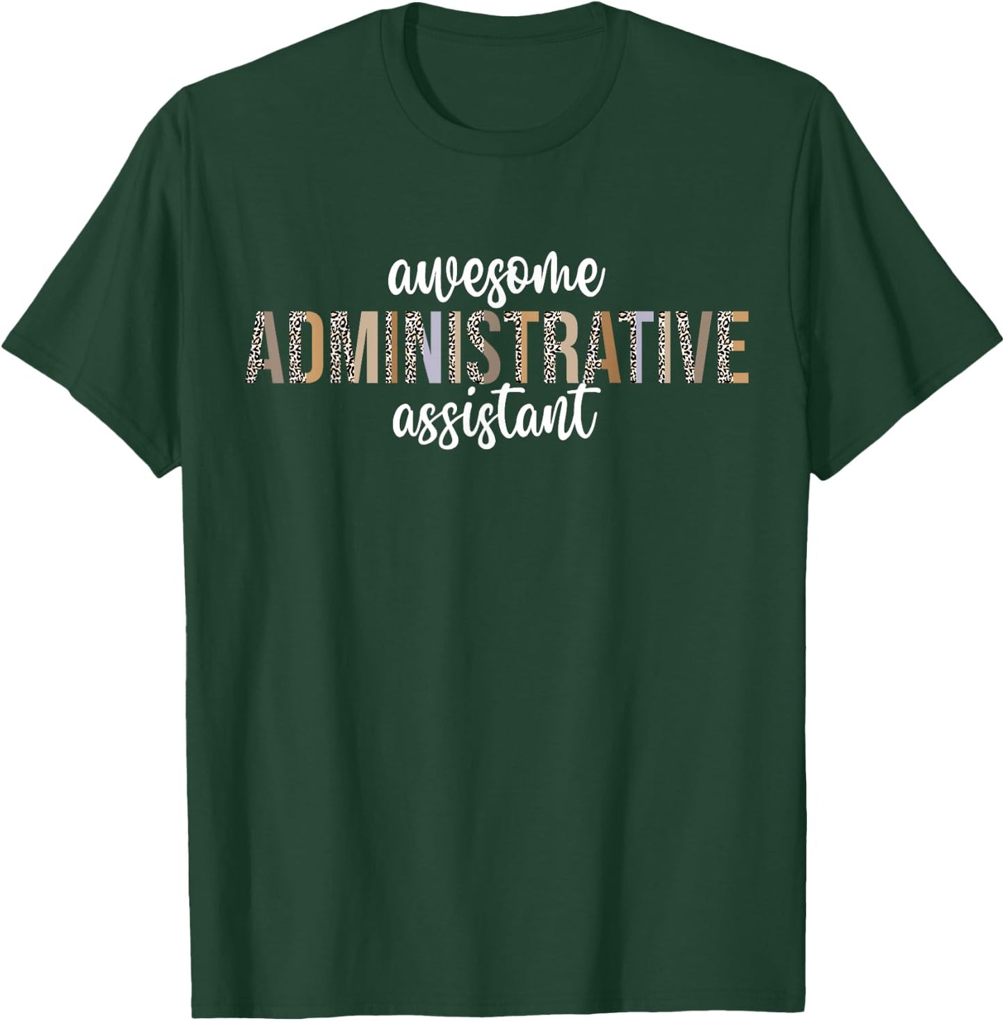 Administrative Assistant Medical Professional Day Admin T-Shirt - T-Shirt | Forest