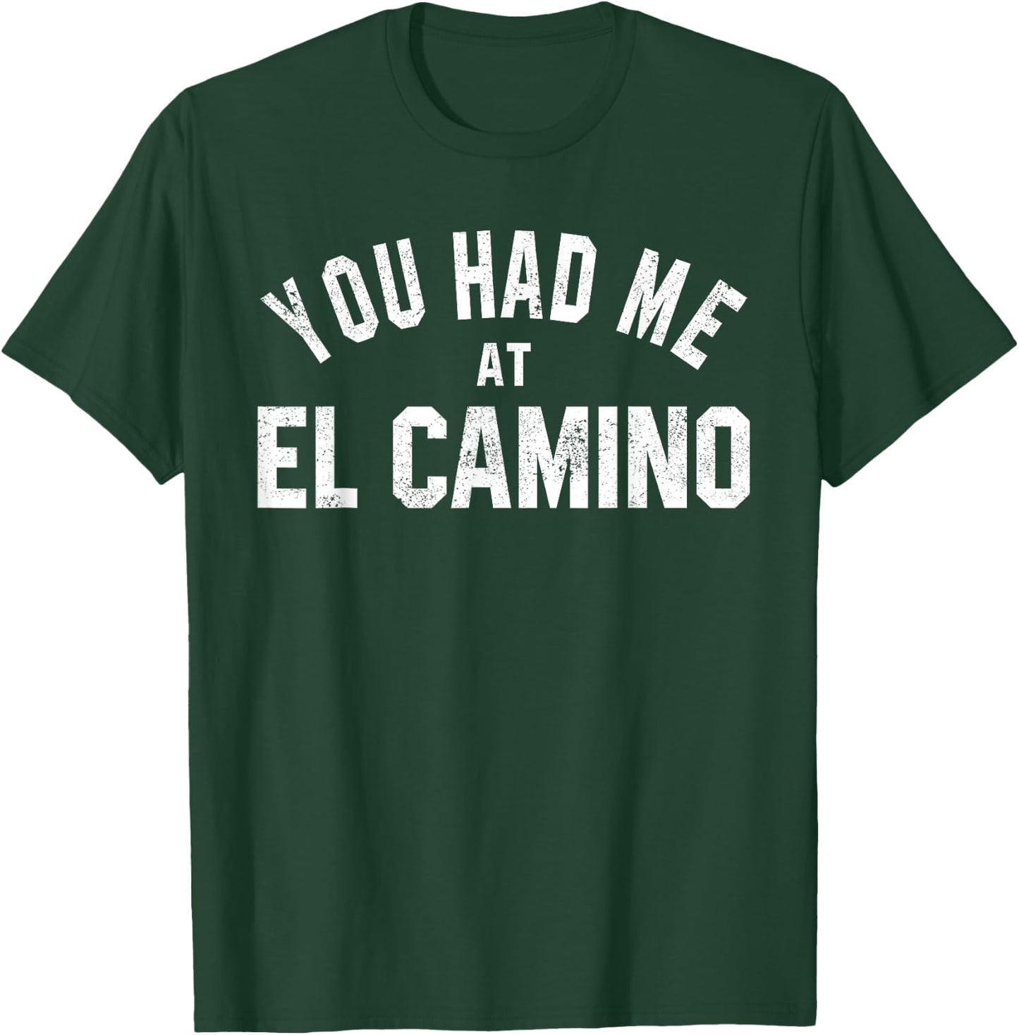 Women Camino de Santiago You Had Me At El Camino Gift T-Shirt - T-Shirt | Forest