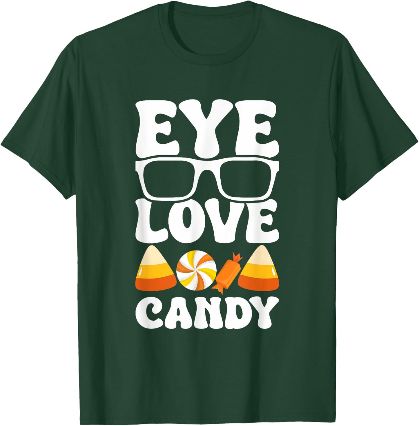 Eye Love Candy Halloween Optician T-Shirt - T-Shirt | Forest