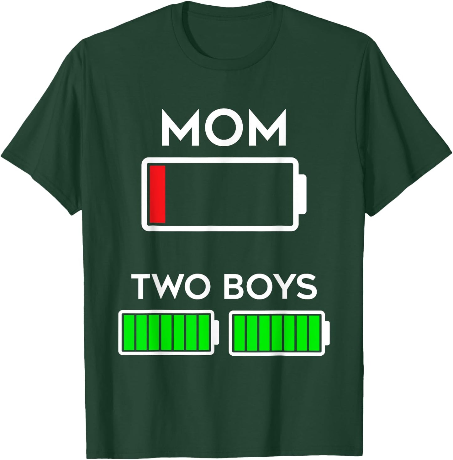 Funny Tired Mom of two Boys Battery Low Design T-Shirt - T-Shirt | Forest