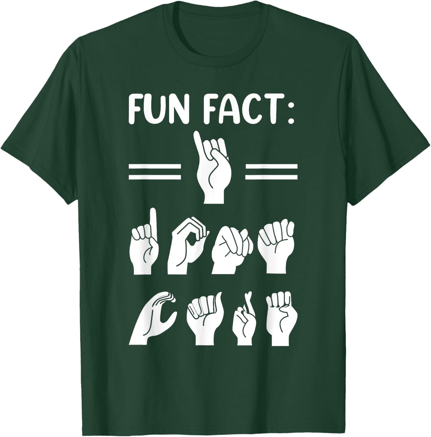 Funny ASL American Sign Language Fun Fact I Don't Care T-Shirt - T-Shirt | Forest