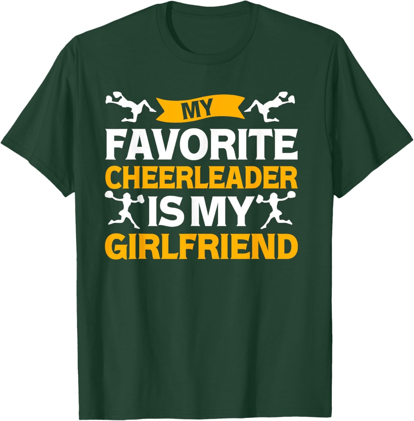 My Favorite Cheerleader Is My Girlfriend Cheer Boyfriend T-Shirt - T-Shirt | Forest