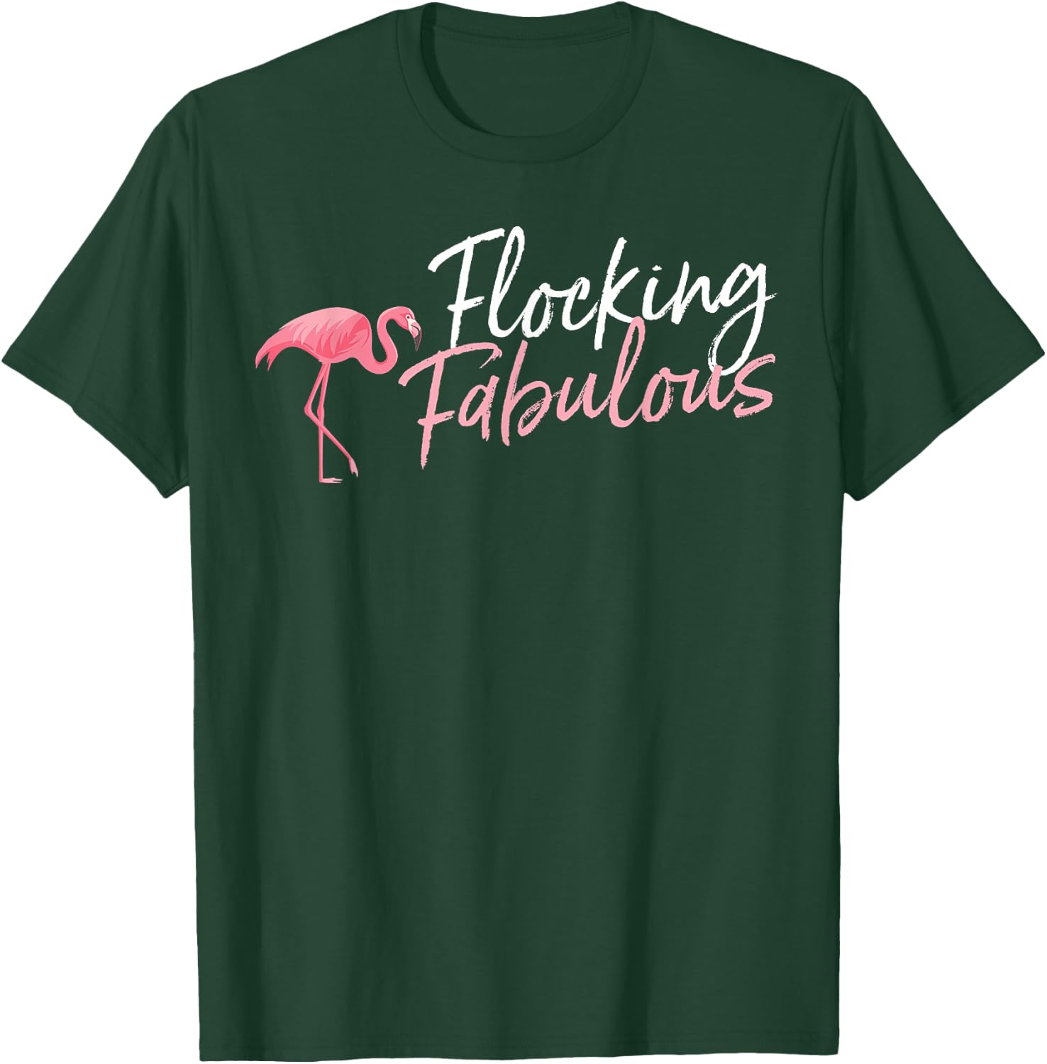 Flamingo Flocking Fabulous T-Shirt - T-Shirt | Forest