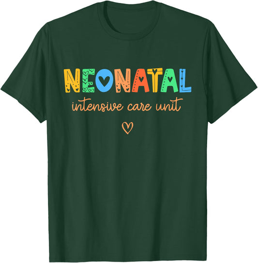 Colorful NICU Nurse Neonatal Intensive Care Unit Women Gift T-Shirt - T-Shirt | Forest