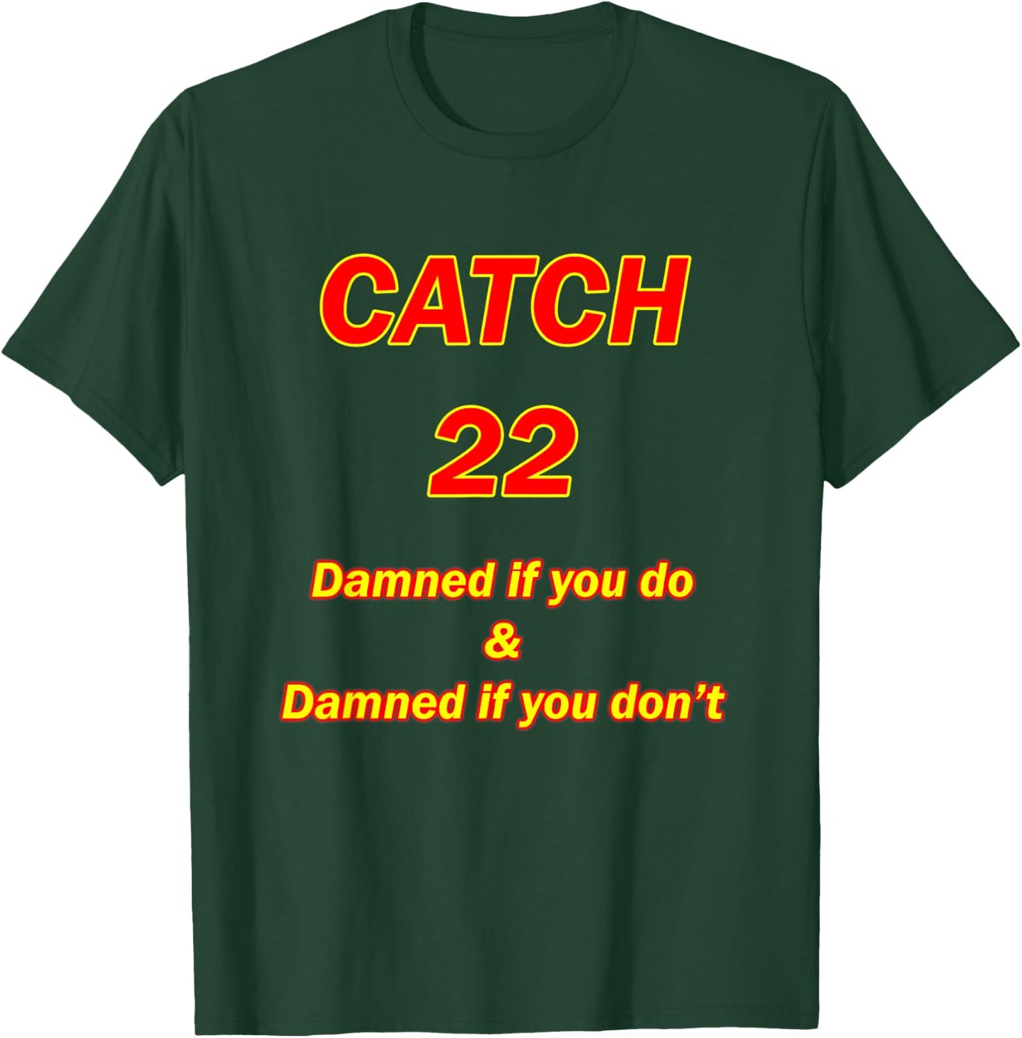 Catch 22 T-Shirt - T-Shirt | Forest