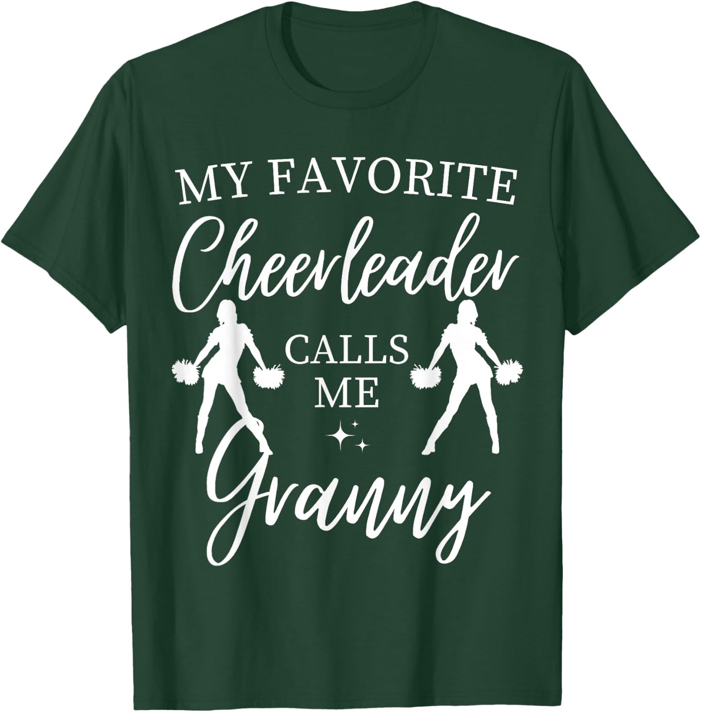 My Favorite Cheerleader Calls Me Granny Sports Cheer Family T-Shirt - T-Shirt | Forest