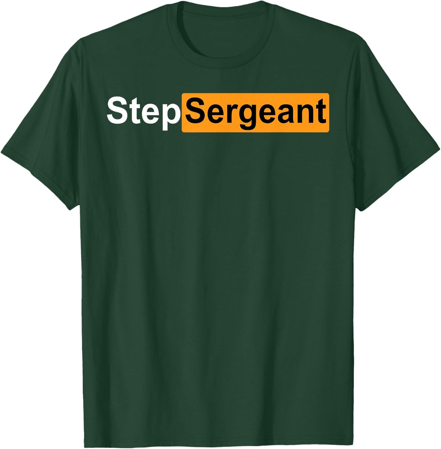 Step Sergeant T-Shirt - T-Shirt | Forest