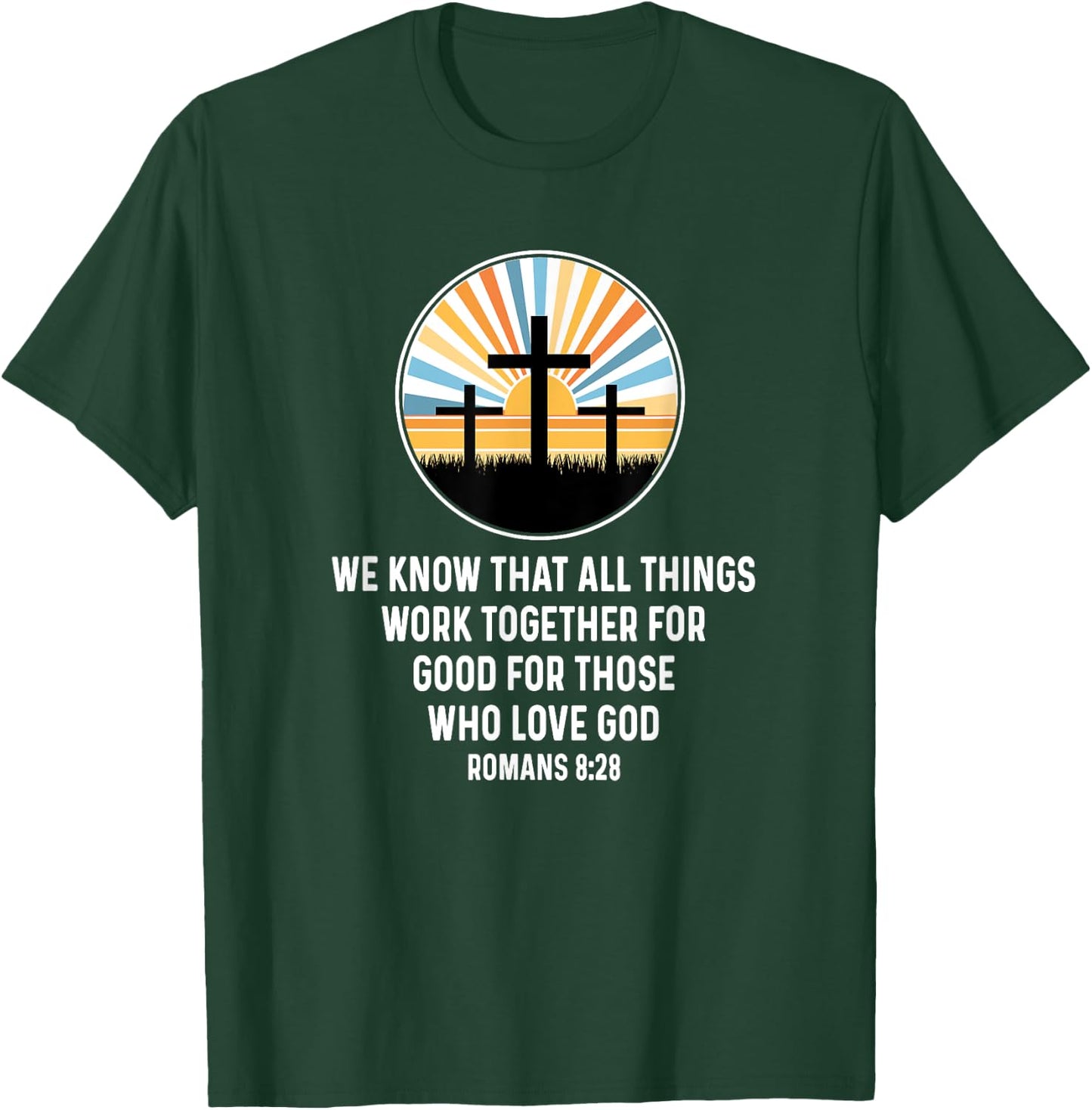 Romans 8:28 8 28 God Jesus Religious Quote Christian Salty T-Shirt - T-Shirt | Forest