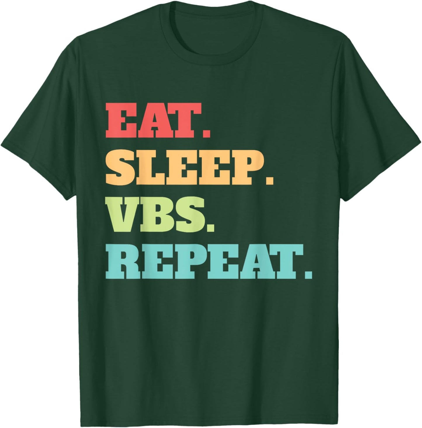 Eat Sleep VBS Repeat Vacation Bible School Crew Summer Camp Men Women T-Shirt - T-Shirt | Forest