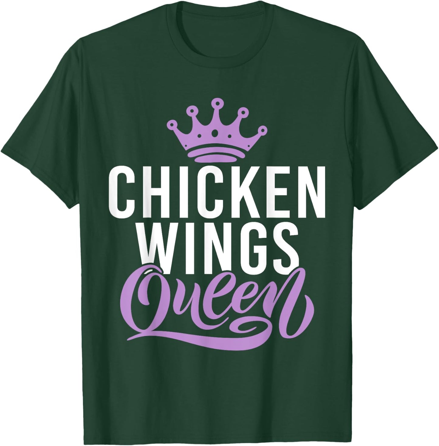 Chicken Wings Queen T-Shirt - T-Shirt | Forest