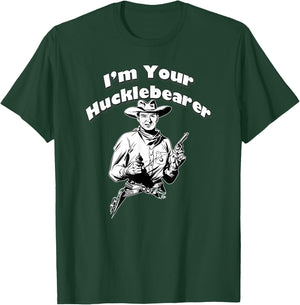 I'm Your Hucklebearer, By Yoraytees T-Shirt - T-Shirt | Forest