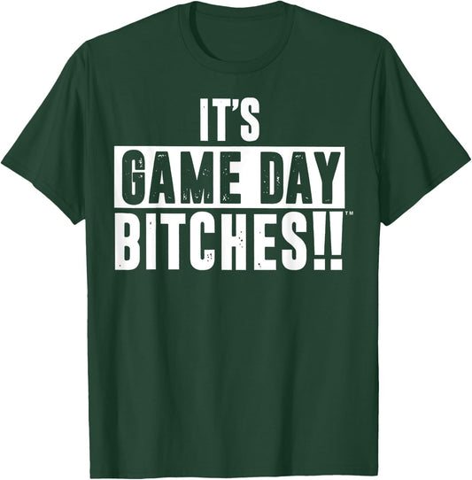 It’s Game Day Bitches Funny T-Shirt - T-Shirt | Forest