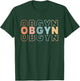OBGYN Nurse OB/GYN Squad Antepartum Labor Delivery Groovy T-Shirt - T-Shirt | Forest