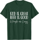 God is Great, Beer is Good, and People are Crazy T-Shirt - T-Shirt | Forest