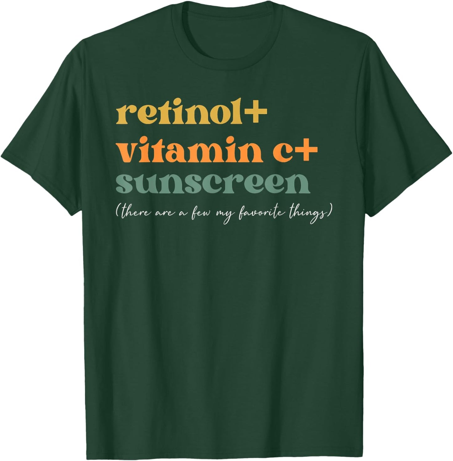 Retinol Vitamin C and Sunscreen Aesthetic Esthetician Nurse T-Shirt - T-Shirt | Forest