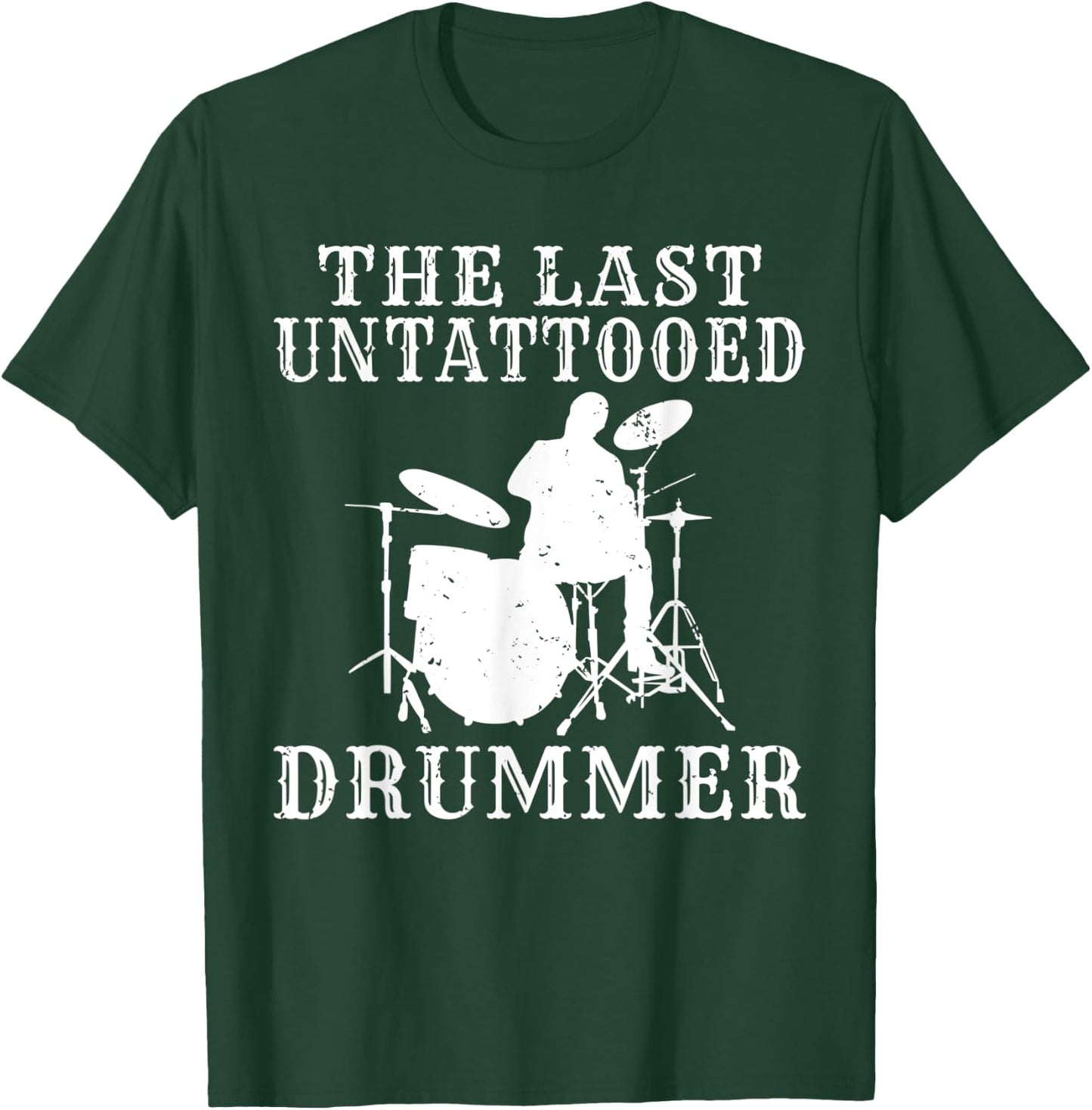 The last untattooed Drummer T-Shirt - T-Shirt | Forest