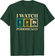 Bird Watcher I Watch Birds Periodically Funny Bird Watching T-Shirt - T-Shirt | Forest