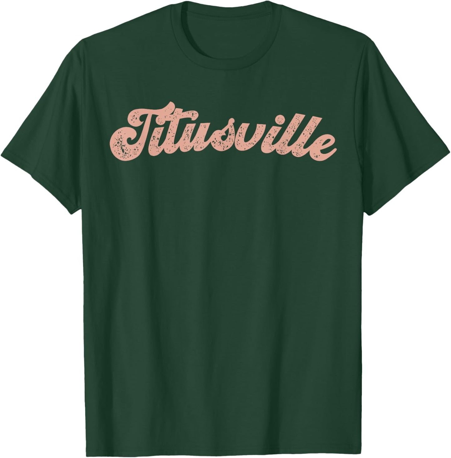 Vintage Titusville Florida Home State Souvenir Retro T-Shirt - T-Shirt | Forest
