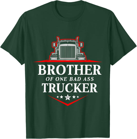 Brother of One Badass Trucker Truck Driver T-Shirt - T-Shirt | Forest