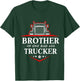 Brother of One Badass Trucker Truck Driver T-Shirt - T-Shirt | Forest
