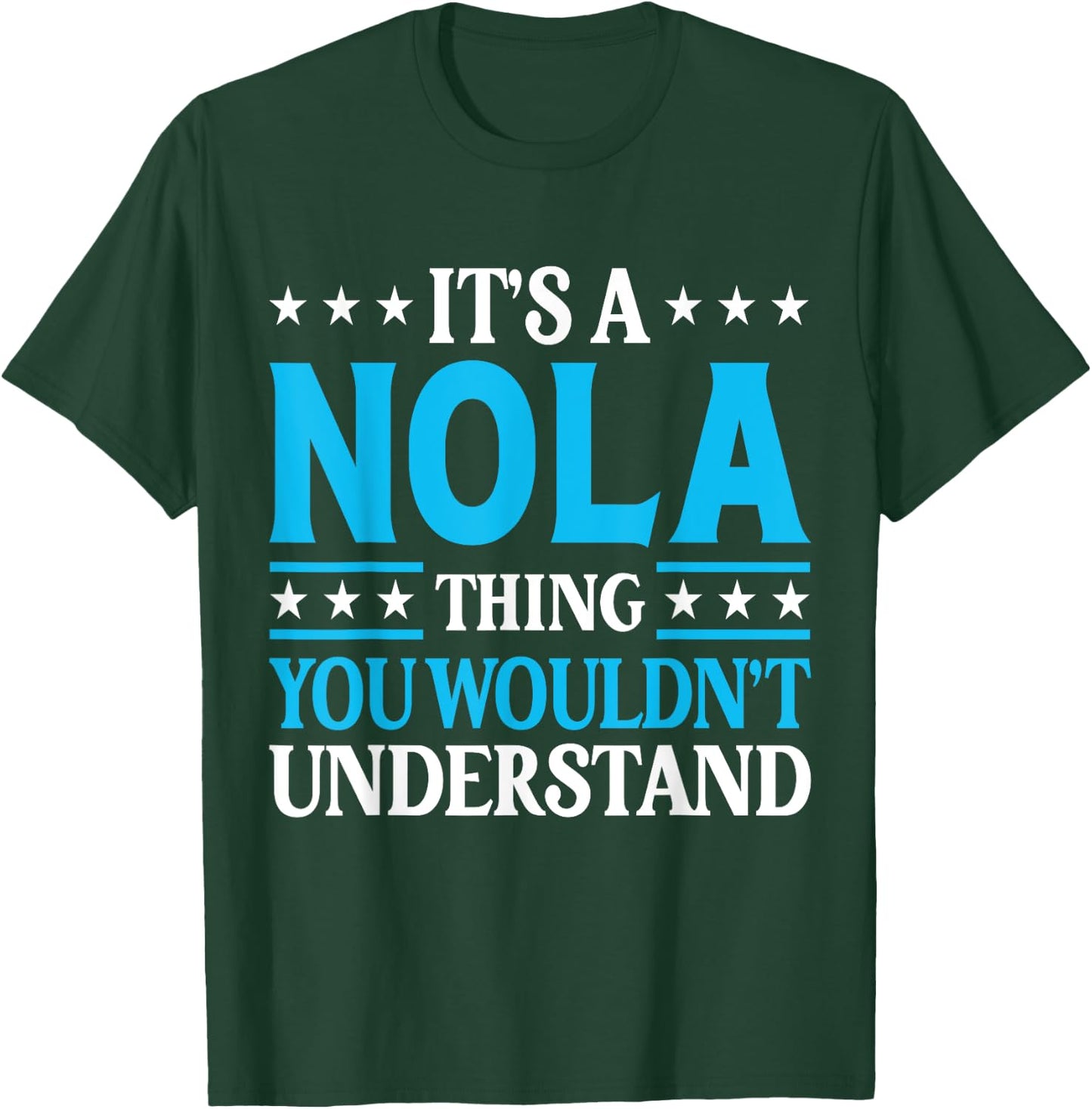 It's A Nola Thing Wouldn't Understand Girl Name Nola T-Shirt - T-Shirt | Forest