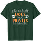 Life Isn't All Dogs and Pilates T-Shirt - T-Shirt | Forest