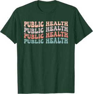 Novelty Public Health Life Appreciation Public Health Groovy T-Shirt - T-Shirt | Forest
