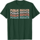 Novelty Public Health Life Appreciation Public Health Groovy T-Shirt - T-Shirt | Forest