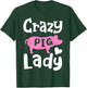 Pig Crazy Pig Lady T-Shirt - T-Shirt | Forest