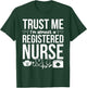 Nursing Students - Trust Me I'm Almost A Registered Nurse T-Shirt - T-Shirt | Forest