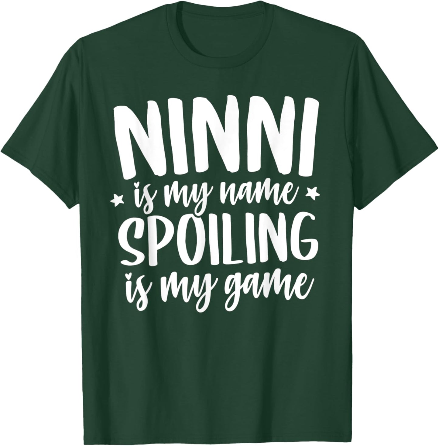 Ninni Shirts Ninni is my Name Spoiling is my Game T-Shirt - T-Shirt | Forest