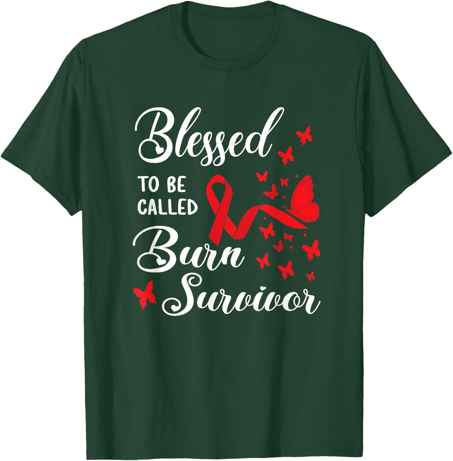 Blessed To Be Called Burn Survivor Awareness Fire Accident T-Shirt - T-Shirt | Forest