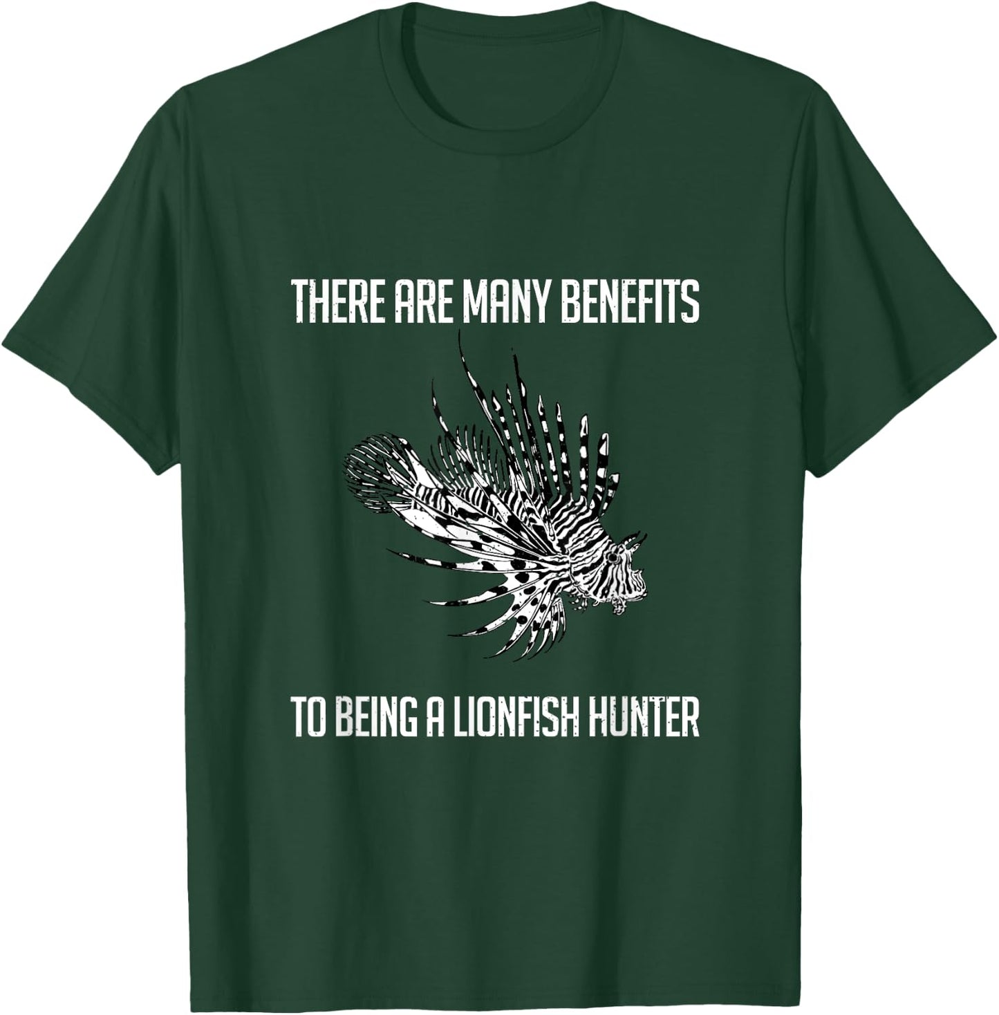 Funny There Are Many Benefits To Being A Lionfish Hunter T-Shirt - T-Shirt | Forest