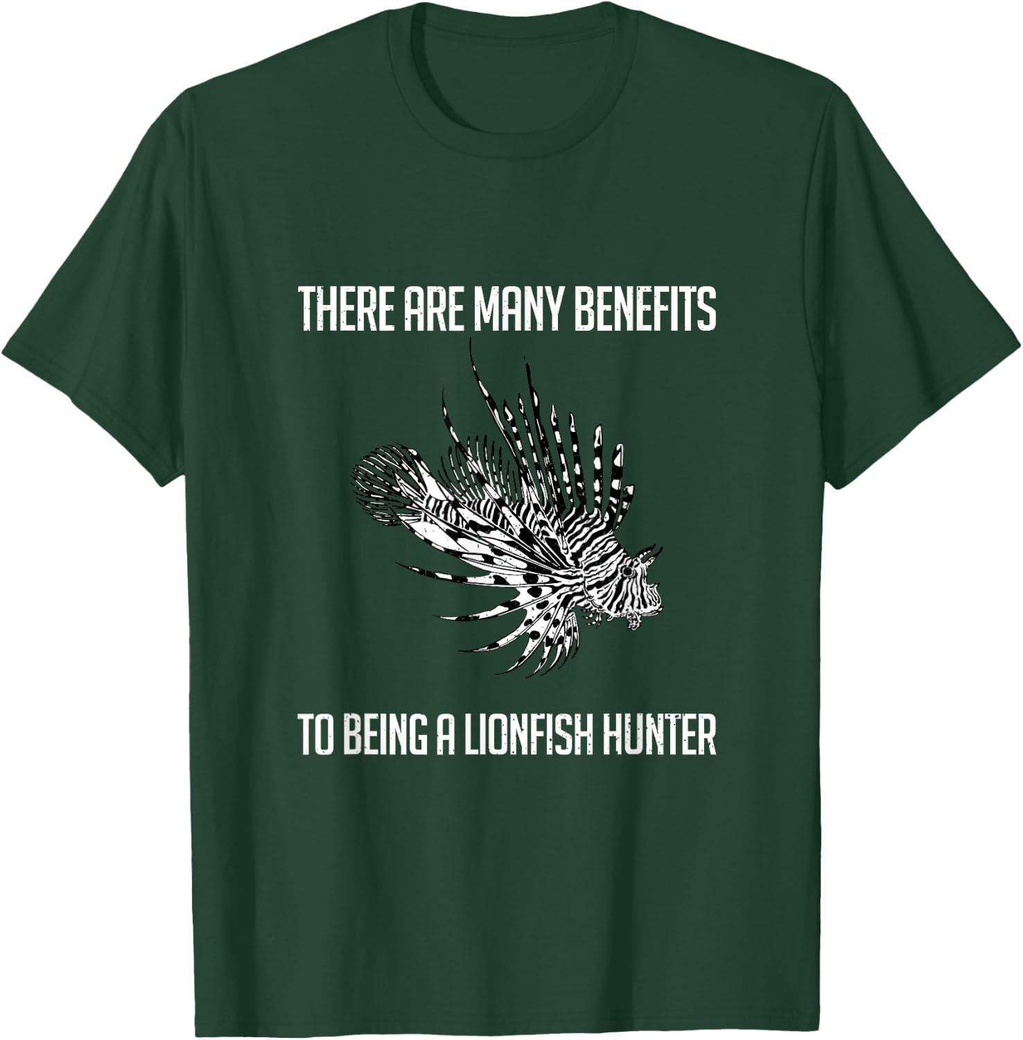 Funny There Are Many Benefits To Being A Lionfish Hunter T-Shirt - T-Shirt | Forest