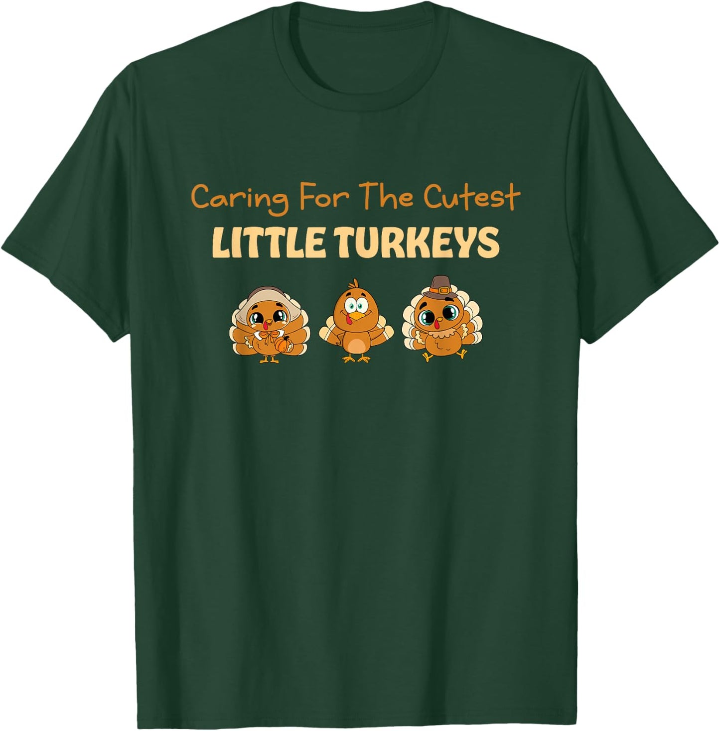 Caring For The Cutest Turkeys Mother Baby Nurse Thanksgiving T-Shirt - T-Shirt | Forest