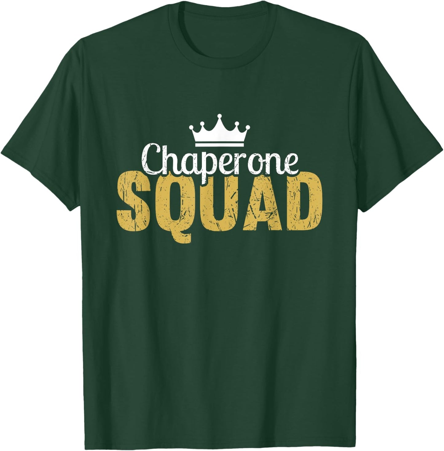 Chaperone Squad Guide Humor Sarcasm Funny Statement T-Shirt - T-Shirt | Forest