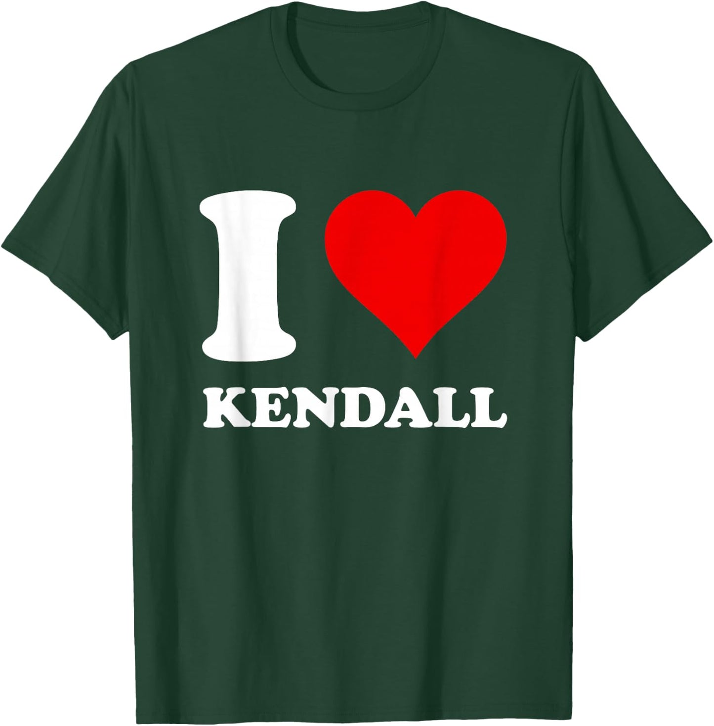 I Love Kendall T-Shirt - T-Shirt | Forest
