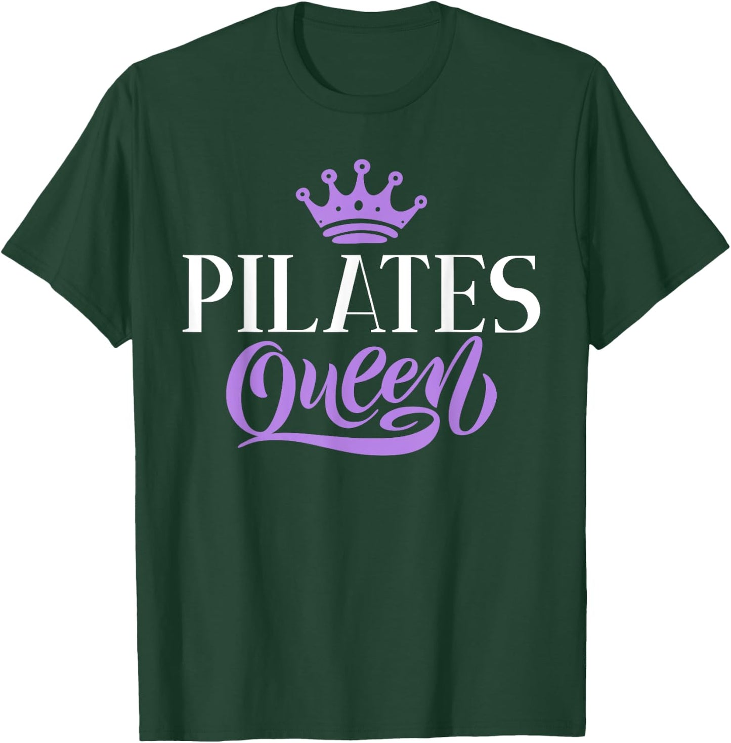 Pilates Queen T-Shirt - T-Shirt | Forest