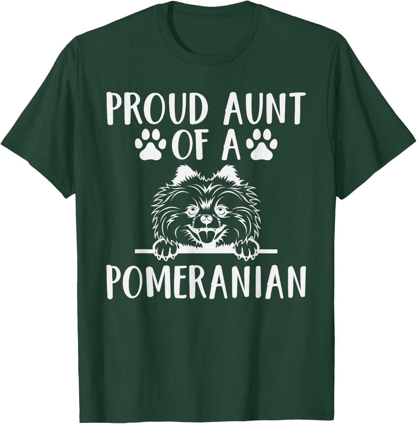 Proud Aunt of a Pomeranian Aunt T-Shirt - T-Shirt | Forest