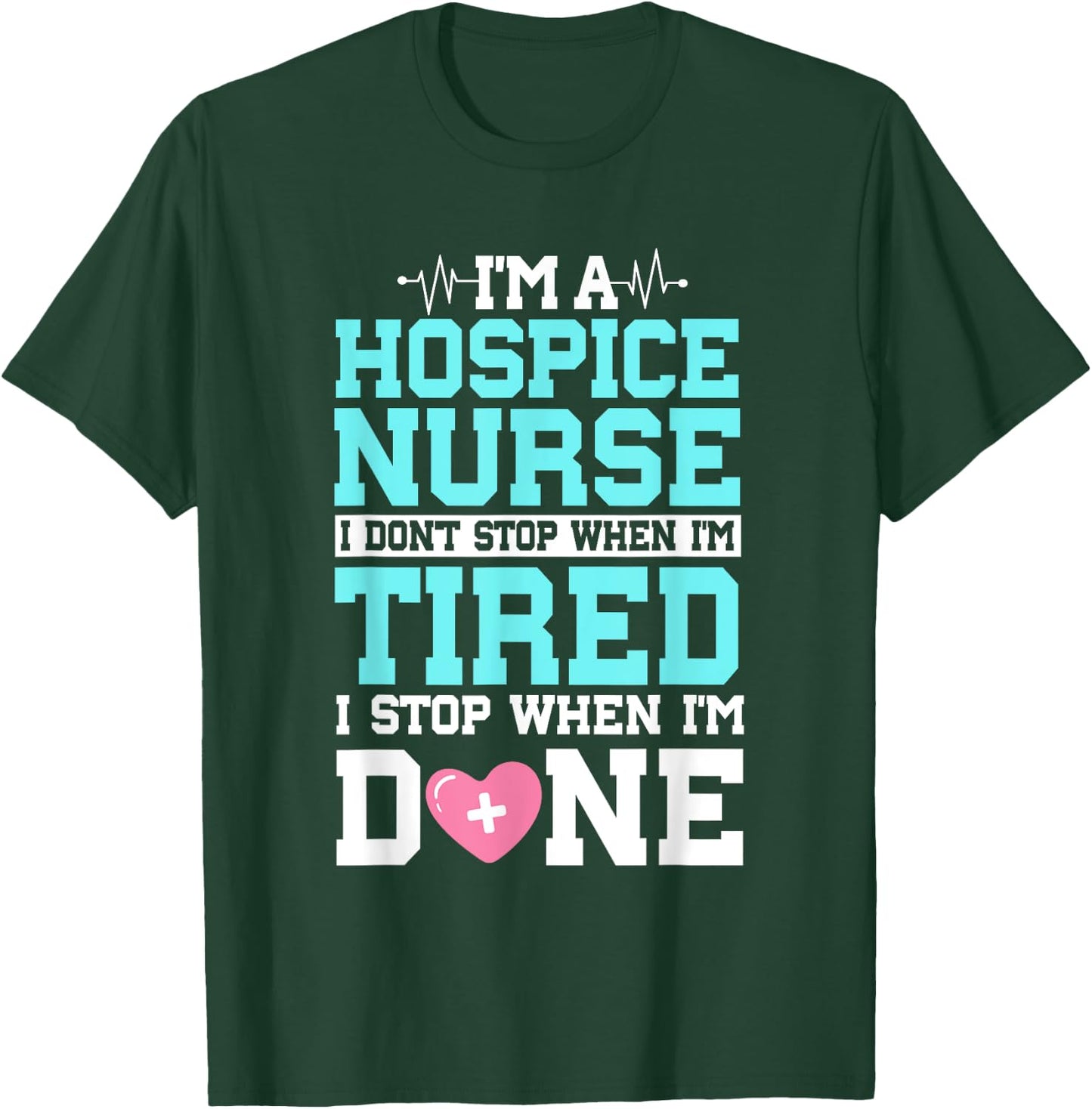 Hospice Nurse CHPN CHPLN Healthcare Worker Palliative RN T-Shirt - T-Shirt | Forest