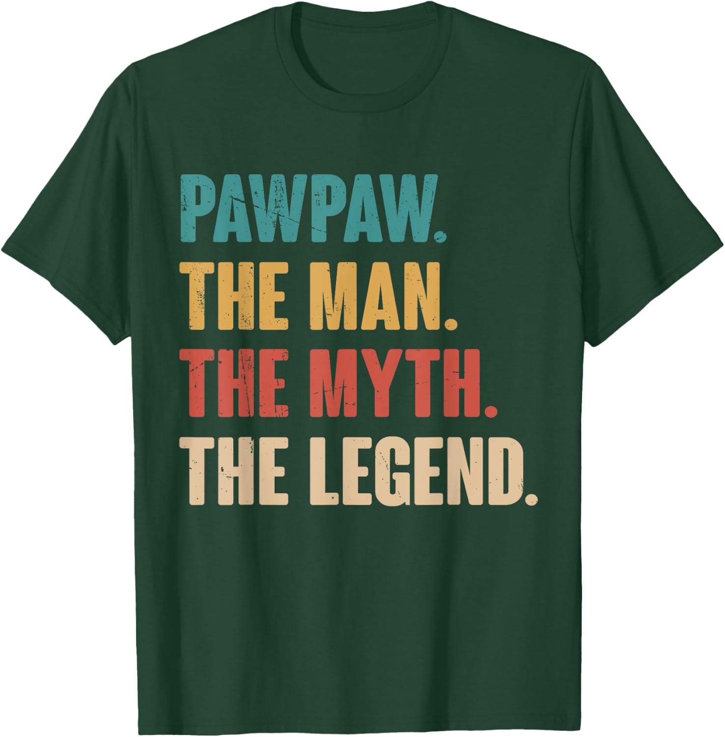 Pawpaw The Man The Myth The Legend Retro Gift Pawpaw T-Shirt - T-Shirt | Forest