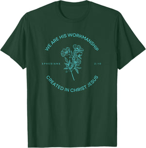 Ephesians 2:10 - Created in Christ Jesus T-Shirt - T-Shirt | Forest