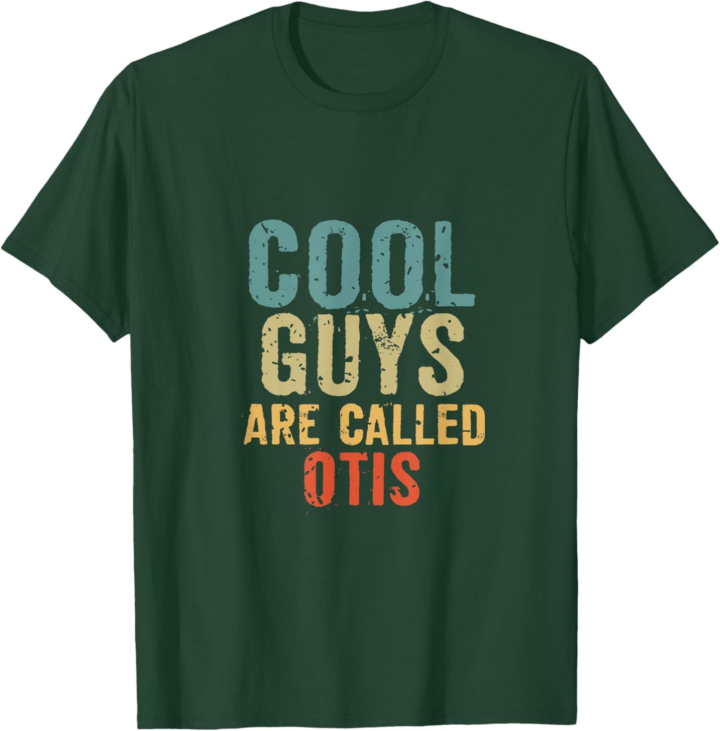 Cool guys are called otis T-Shirt - T-Shirt | Forest