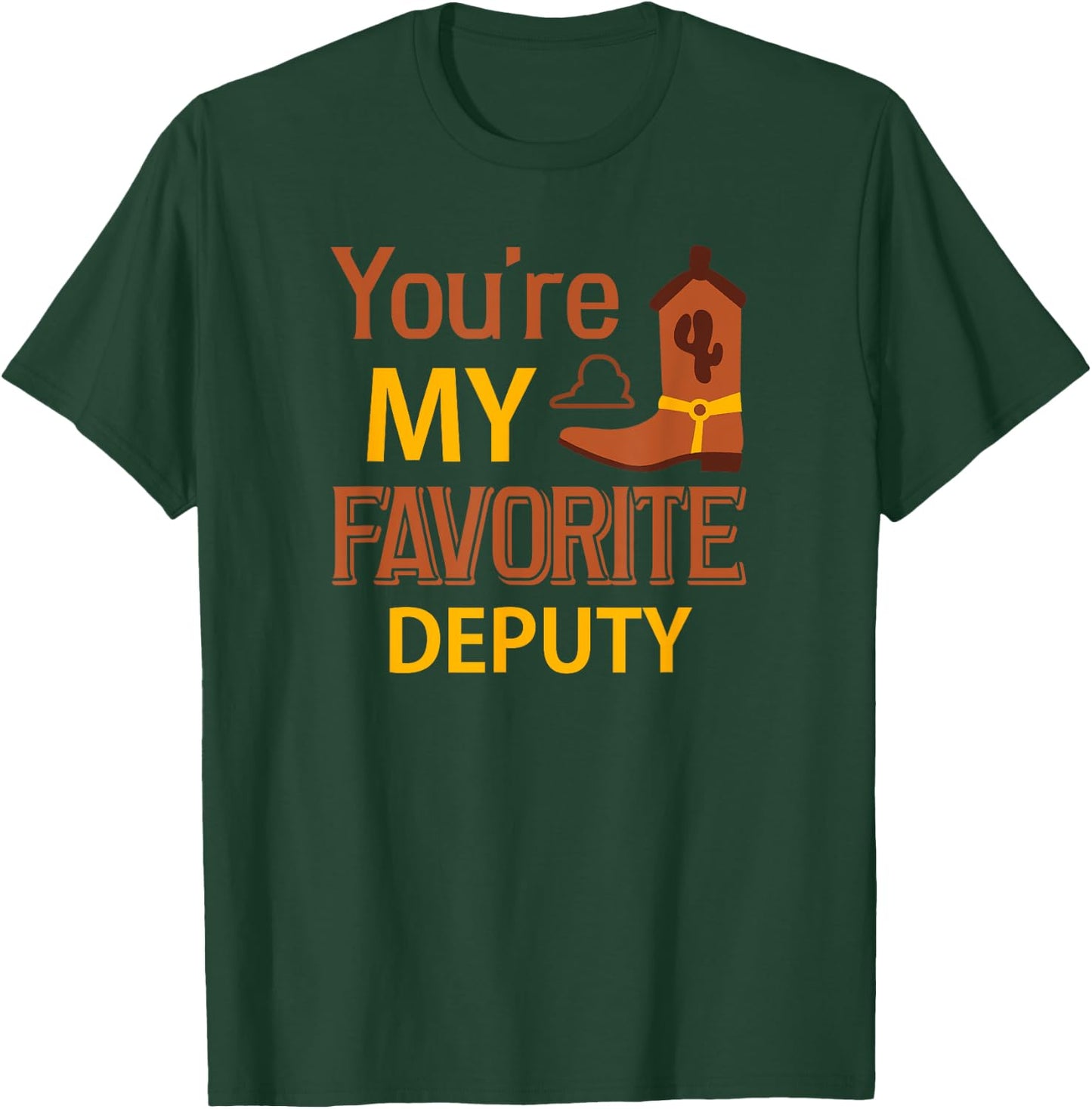 You're My Favorite Deputy Gift Best Friends T-Shirt - T-Shirt | Forest