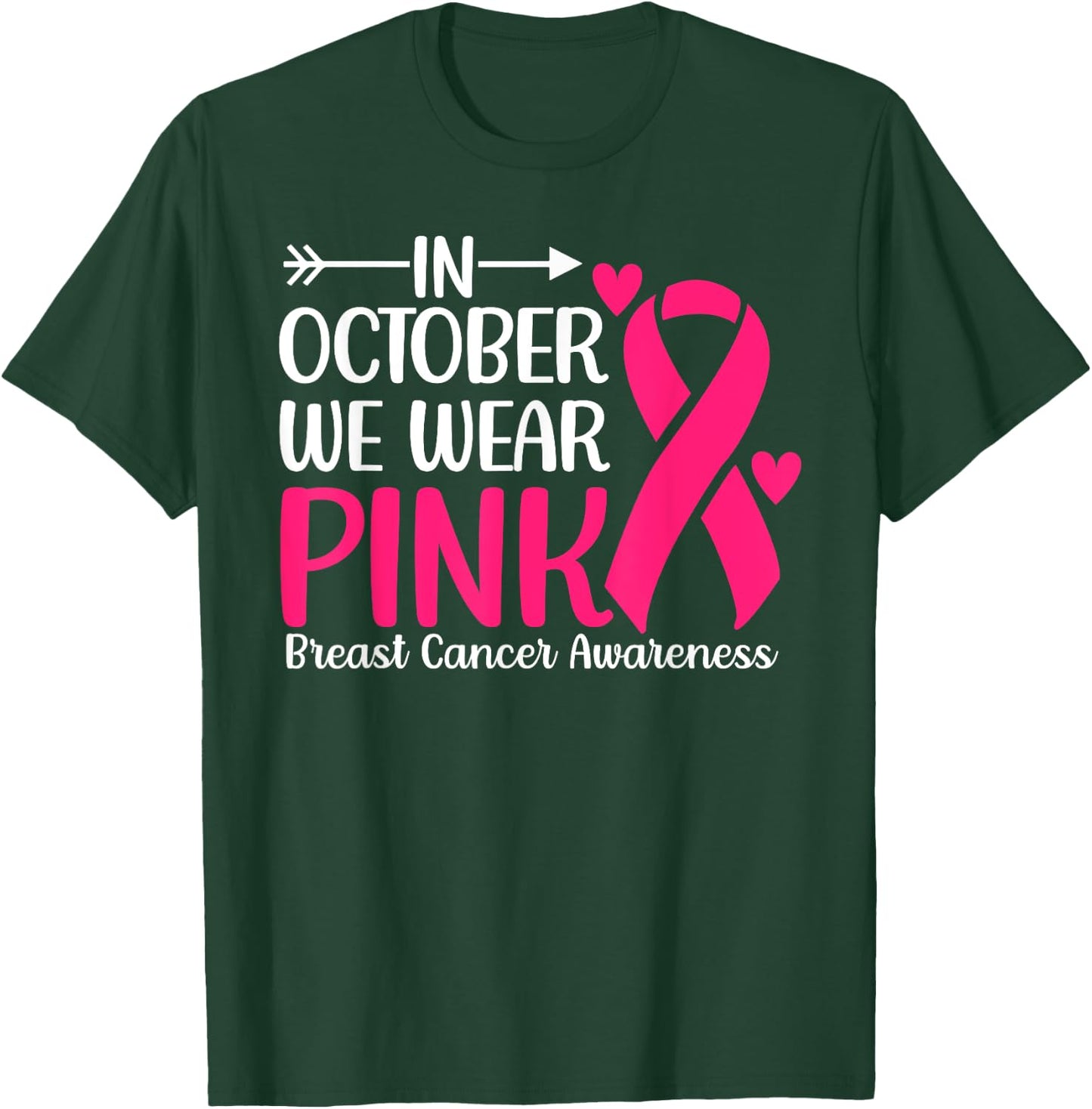 Breast Cancer Awareness Month In October Wear Pink Ribbon T-Shirt - T-Shirt | Forest