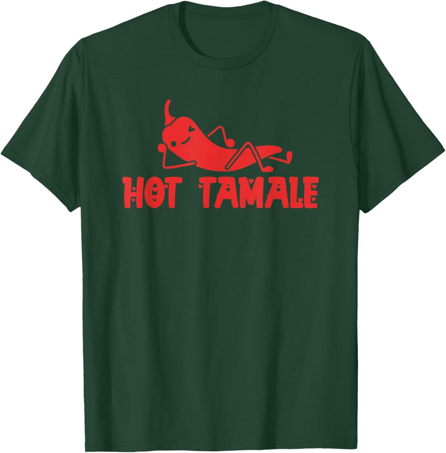 Hot Tamale , Funny Valentines Hot Tamales T-Shirt - T-Shirt | Forest